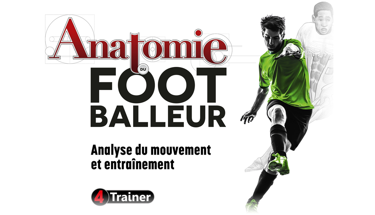 ANATOMIE DU FOOT - Analyse du mouvement et entraînement