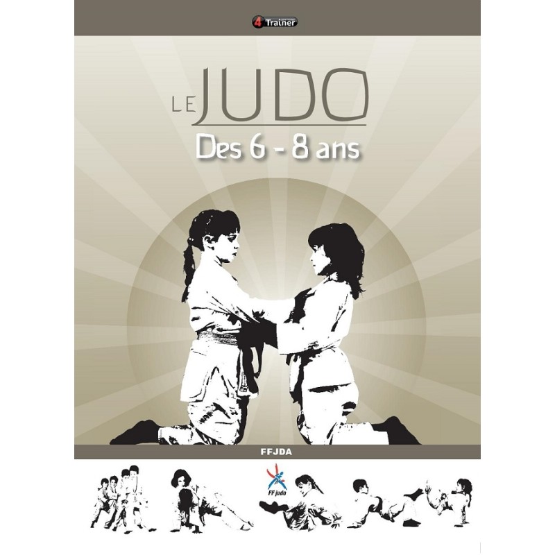 Livre officiel FF Judo le judo des 6-8 ans | 4Trainer