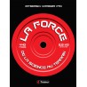 LA FORCE - De la science au terrain -  Le livre de référence sur l’entraînement en force