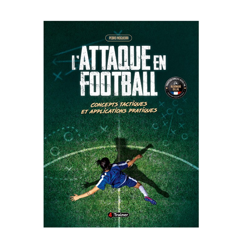 L'ATTAQUE EN FOOTBALL - 4Trainer Editions