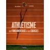 ATHLÉTISME - Les Fondamentaux et les Courses - 4TRAINER EDITIONS