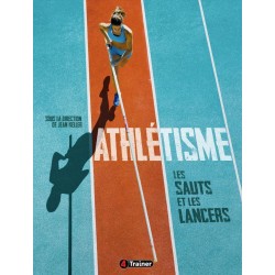 ATHLÉTISME - Vol.2 : Les Sauts et les Lancers - 4TRAINER Editions