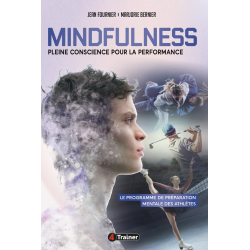 MINDFULNESS - Pleine Conscience pour la Performance - 4TRAINER EDITIONS